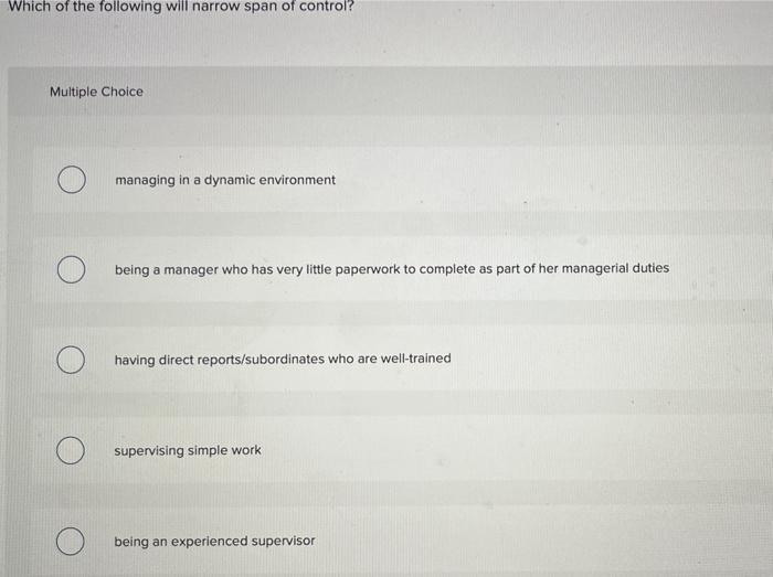 Which of the following will narrow span of