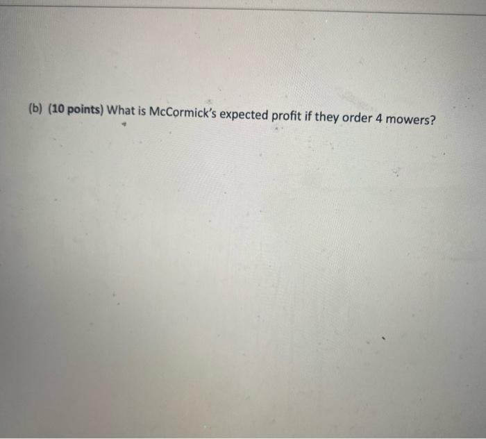 a) (10 Points) The McCormick Hardware Store