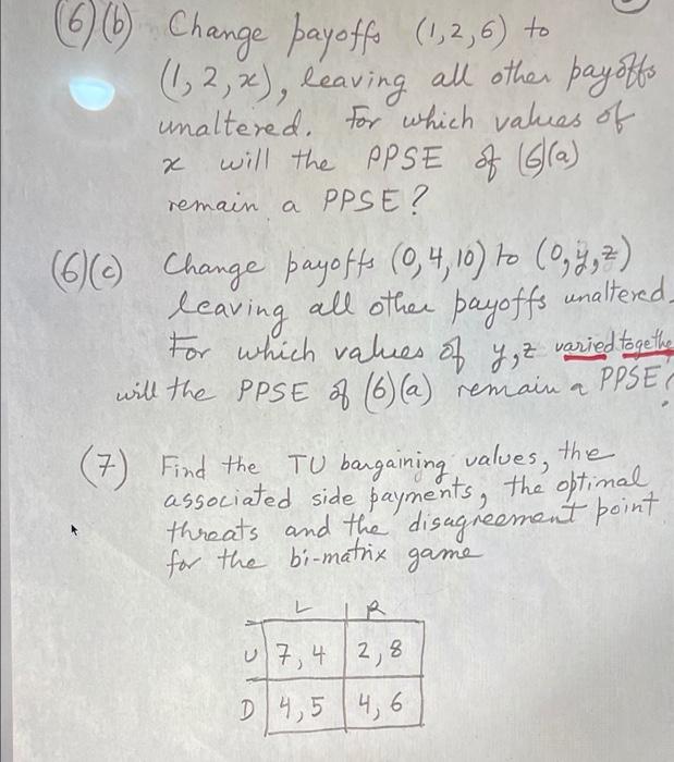 2 (6) (6) Change payoffs (1,2,6) to (1,2,2),