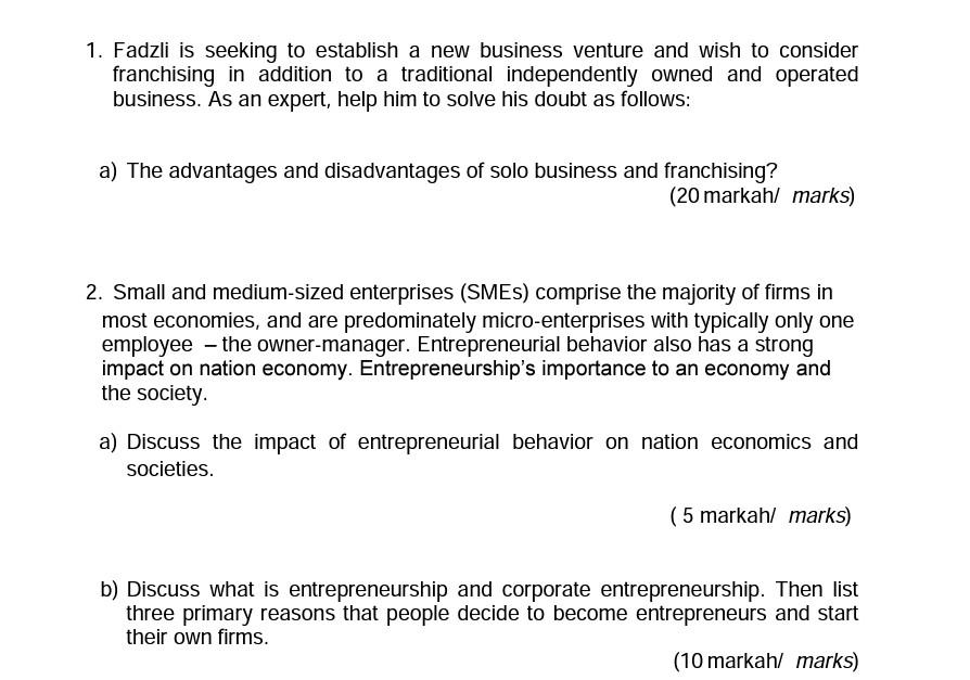 1. Fadzli is seeking to establish a new business