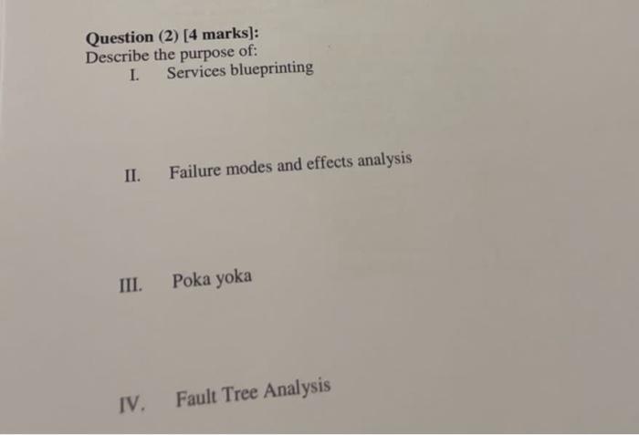 Question (2) [4 marks]: Describe the purpose of: