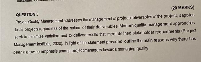 QUESTION 5 Project Quality Management addresses