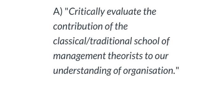 A) "Critically evaluate the contribution of the