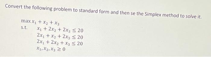 Convert the following problem to standard form