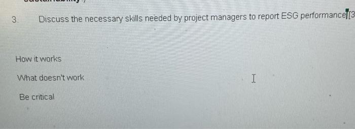 3. Discuss the necessary skills needed by project