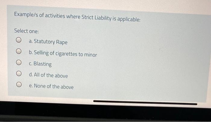Example/s of activities where Strict Liability is