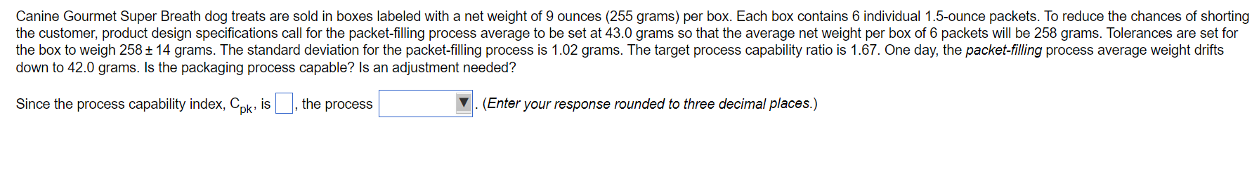 down to 42.0 grams. Is the packaging process