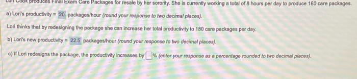 a) Lor's productivity = packages hour (round your