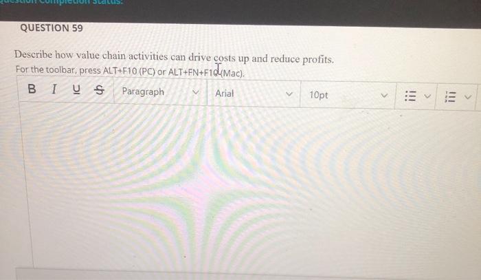 QUESTION 59 Describe how value chain activities