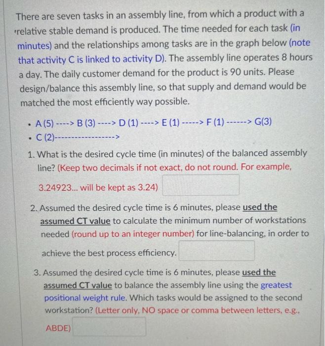 There are seven tasks in an assembly line, from