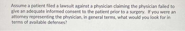 Assume a patient filed a lawsuit against a
