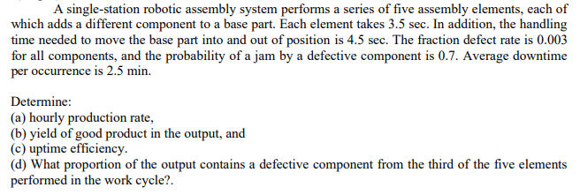 A single-station robotic assembly system performs