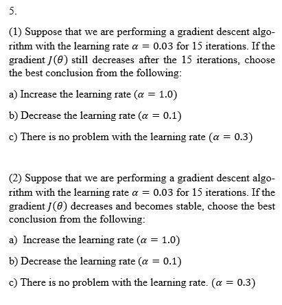 5. (1) Suppose that we are performing a gradient
