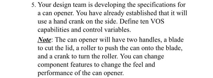 5. Your design team is developing the