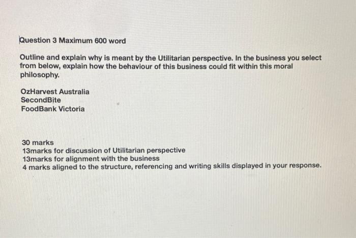 Question 3 Maximum 600 word Outline and explain