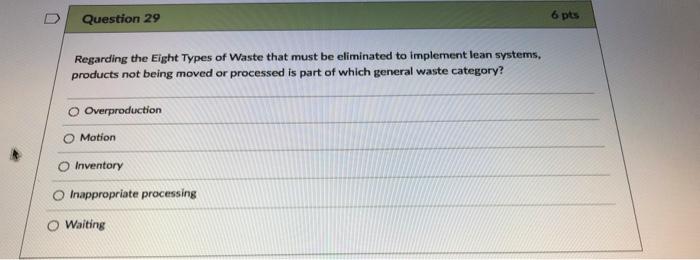 Question 29 6 pts Regarding the Eight Types of