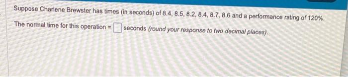 Suppose Chariene Brewster has times (in seconds)