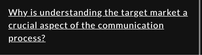 Why is understanding the target market a crucial