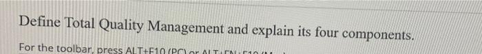 Define Total Quality Management and explain its