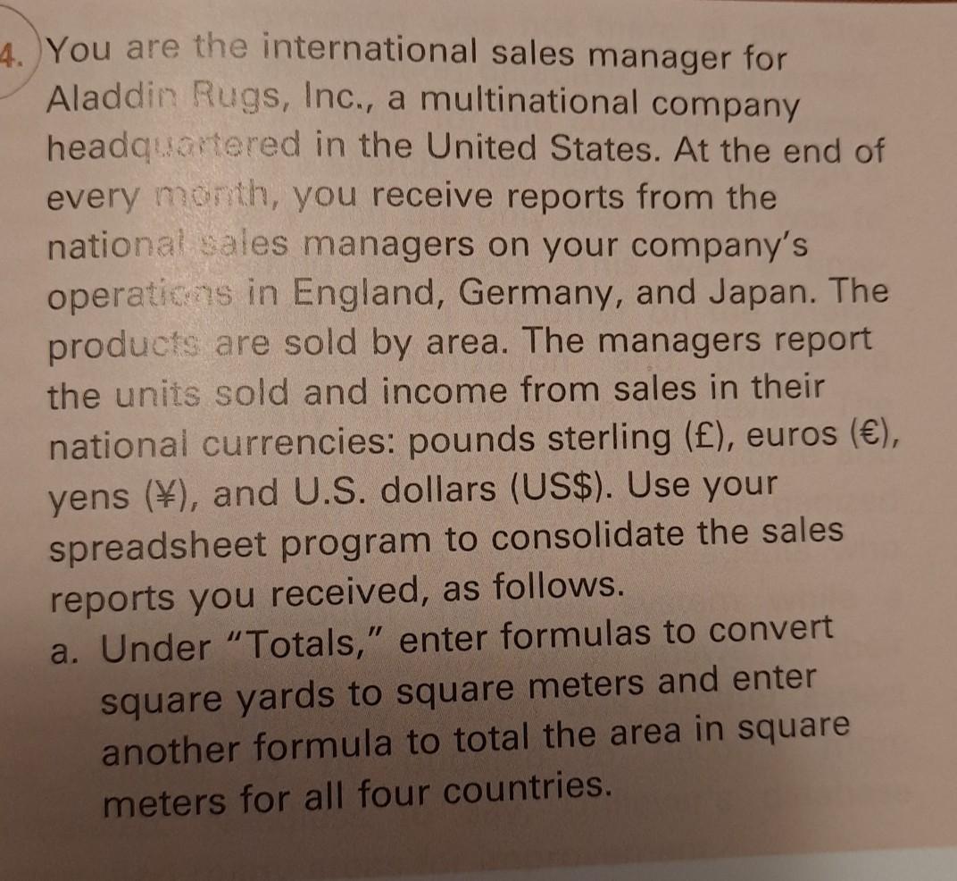 4. You are the international sales manager for