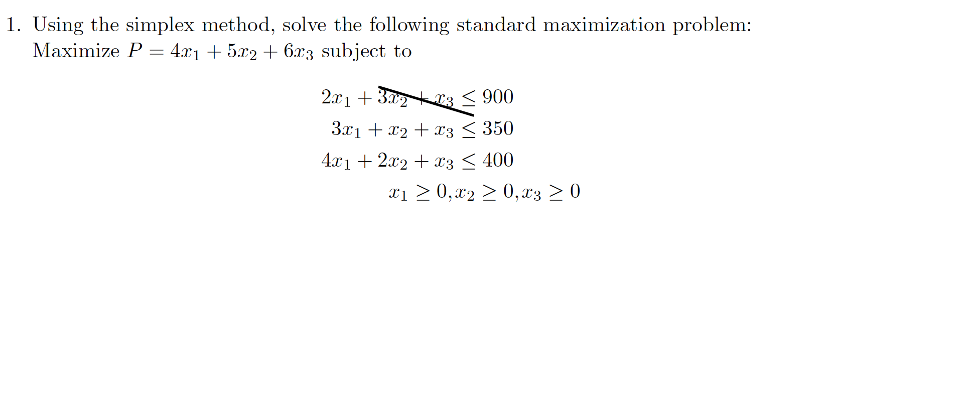 1. Using the simplex method, solve the following