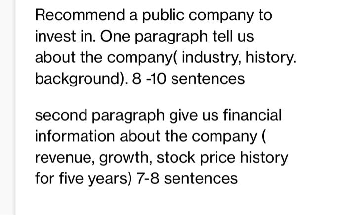 Recommend a public company to invest in. One