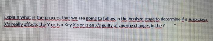 Explain what is the process that we are going to