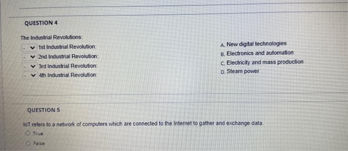 QUESTION 4 The industrial Revolutions: 1st