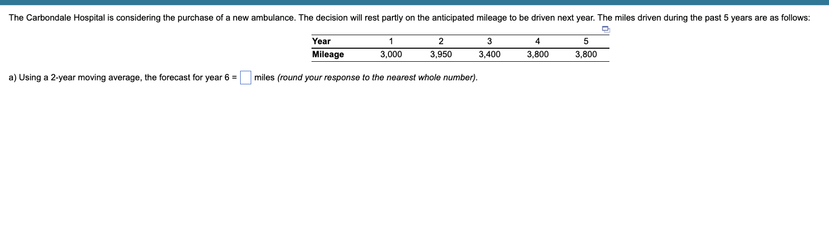 a) Using a 2-year moving average, the forecast