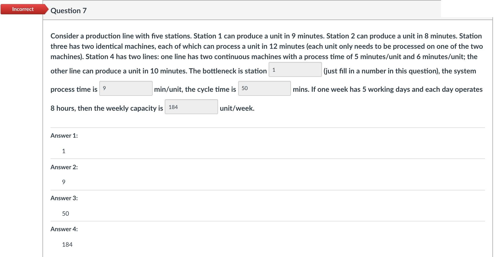 Incorrect Question 7 Consider a production line