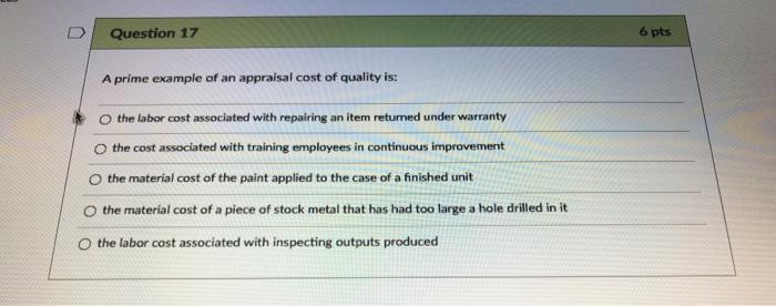 0 Question 17 6 pts A prime example of an