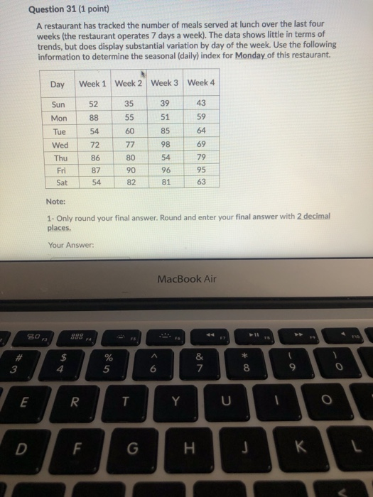 Question 31 (1 point) A restaurant has tracked