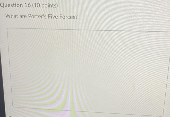 Question 7 (10 points) What are the