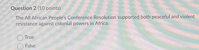 Question 2 (10 points) The All African People's