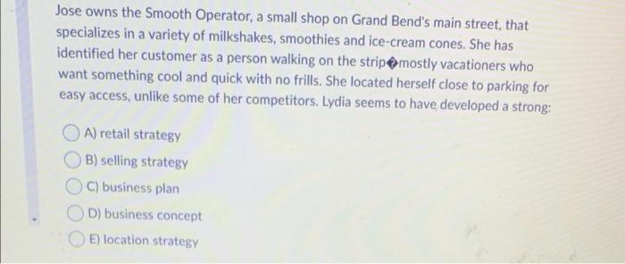 Jose owns the Smooth Operator, a small shop on