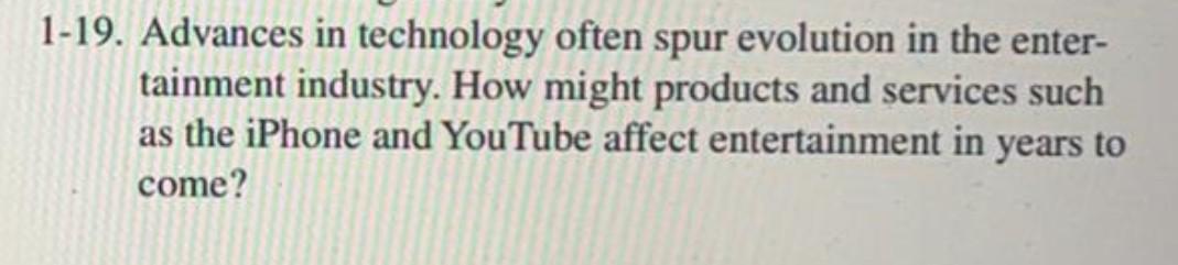 -19. Advances in technology often spur evolution