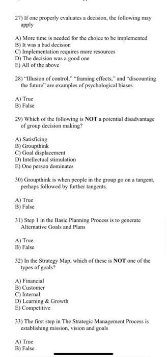 27) If one properly evaluates a decision, the