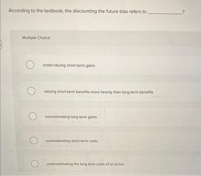 According to the textbook, the discounting the