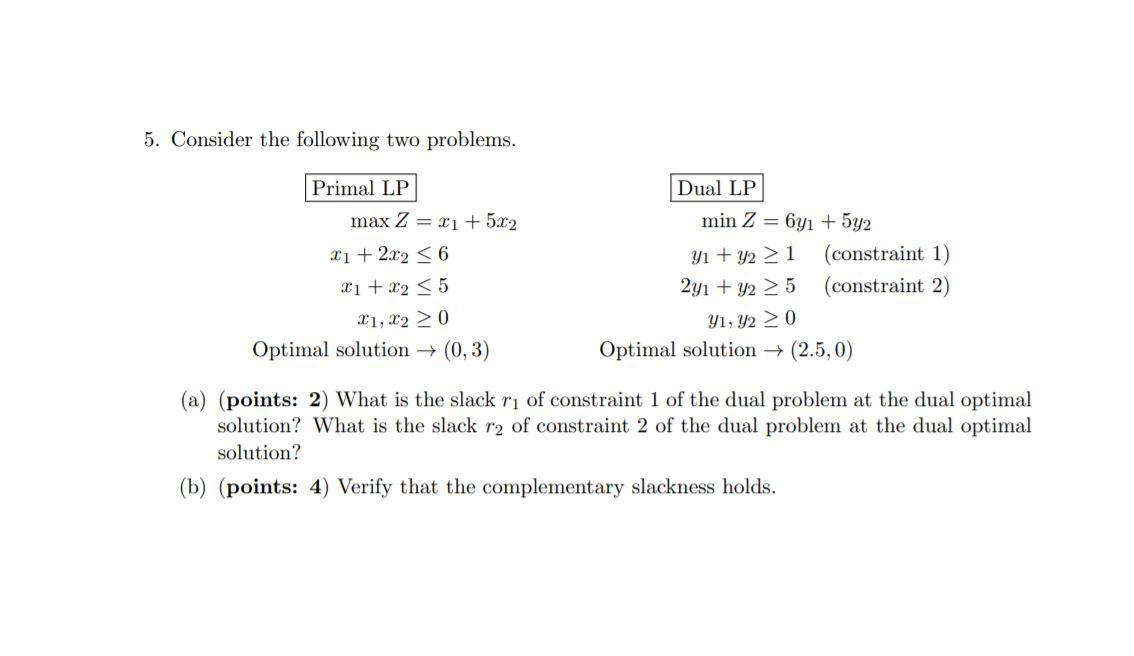 5. Consider the following two problems. Primal LP