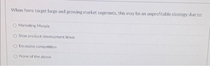 When firms target large and growing market