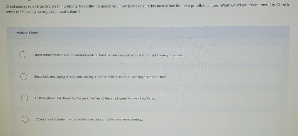 Obed manages a large dry cleaning facility.