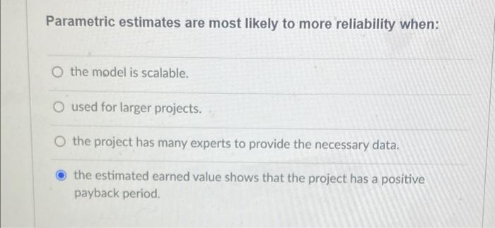 Parametric estimates are most likely to more