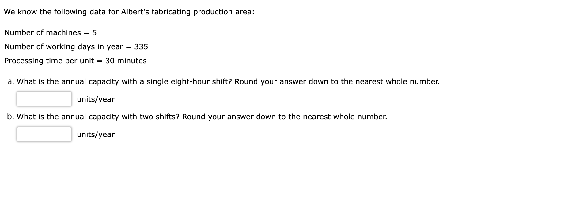 We know the following data for Albert's