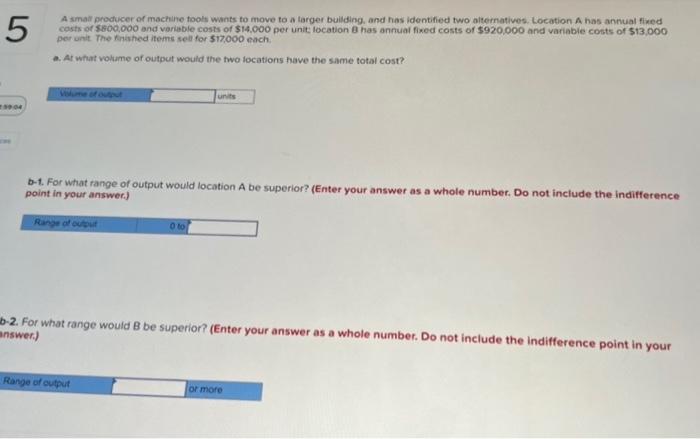 5 A small producer of machine tools wants to move