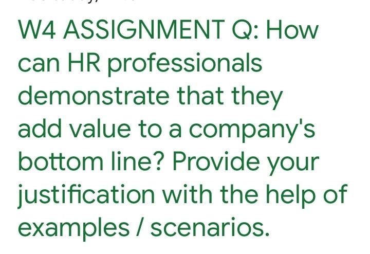 need help in 7 minutes plzzz W4 ASSIGNMENT Q: How