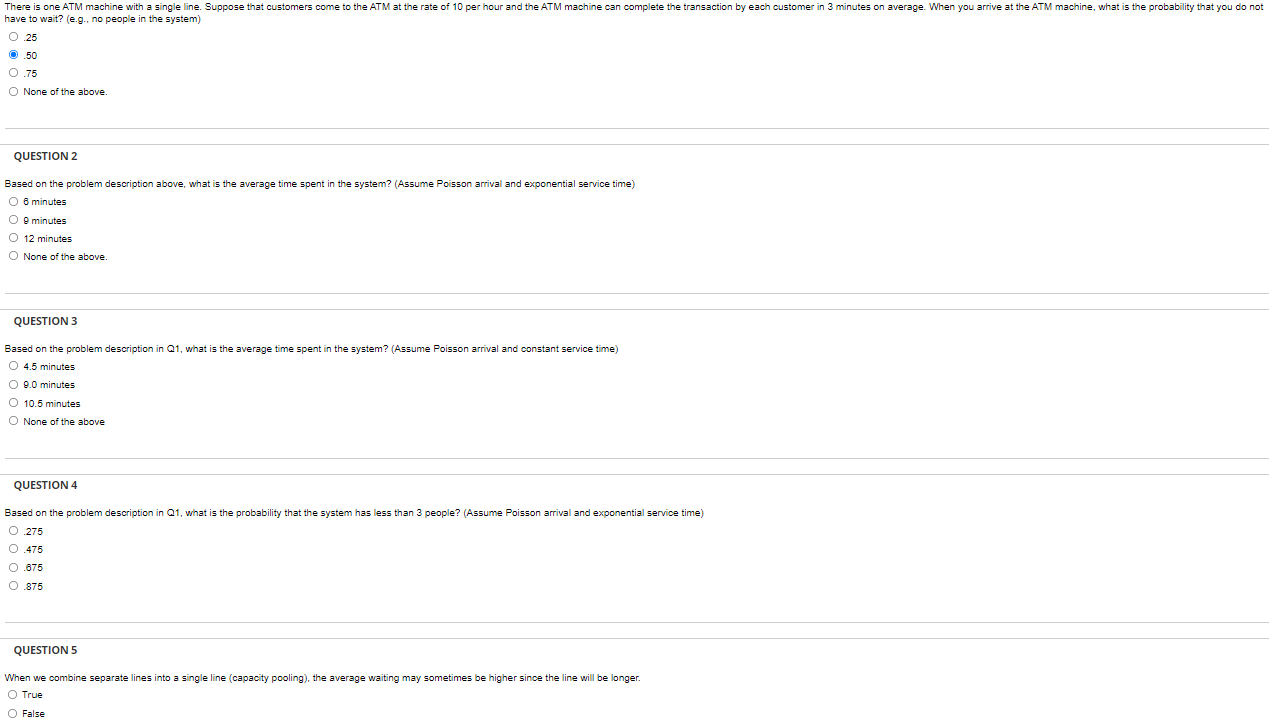 There is one ATM machine with a single line.