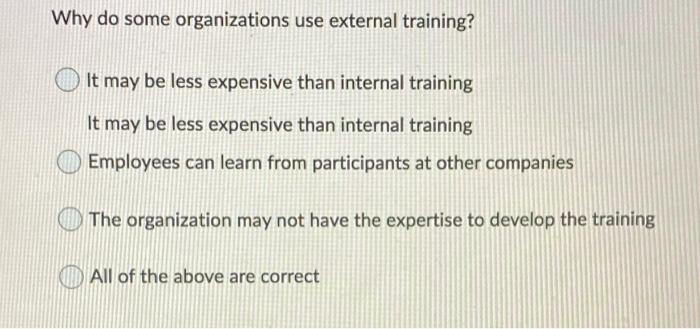 Why do some organizations use external training?