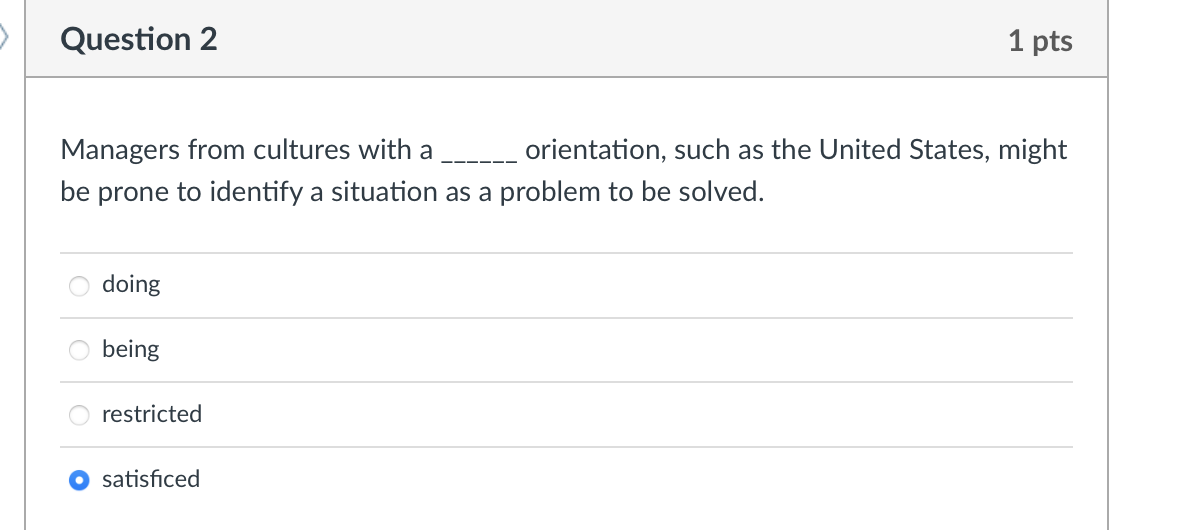Question 2 1 pts Managers from cultures with a
