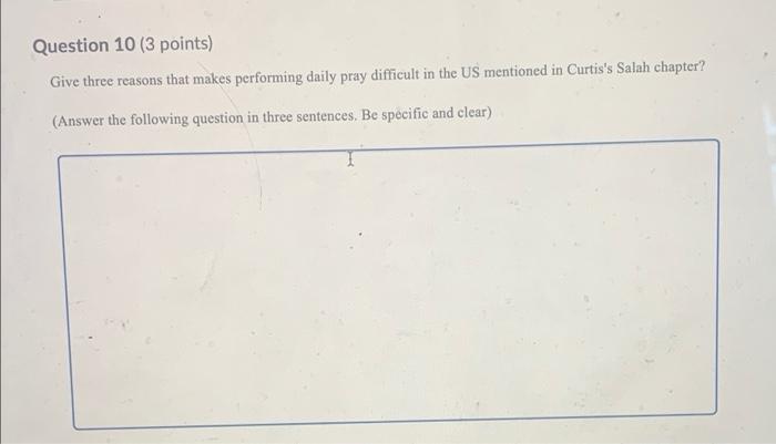 Question 10 (3 points) Give three reasons that