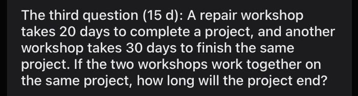 The third question (15 d): A repair workshop